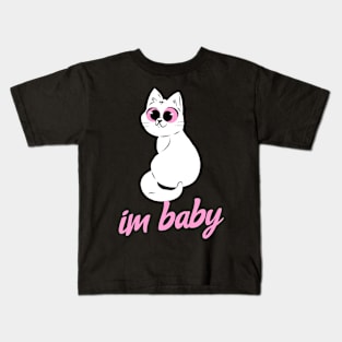 Cute Kitty Im Baby Meme Quote Kids T-Shirt